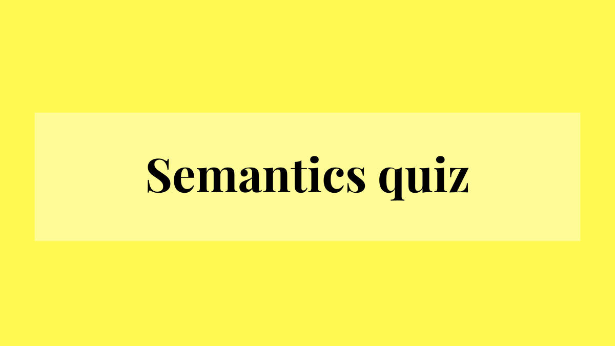 Semantics metalanguage quiz