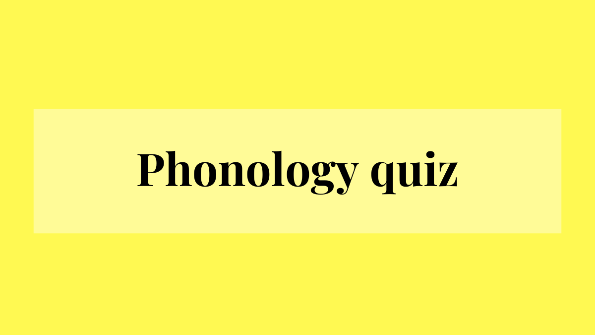 Phonology metalanguage quiz