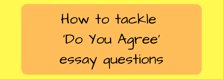 Title image - how to tackle do you agree essay questions
