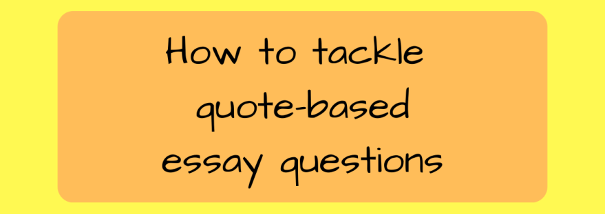 title image - how to tackle quote-based essay questions