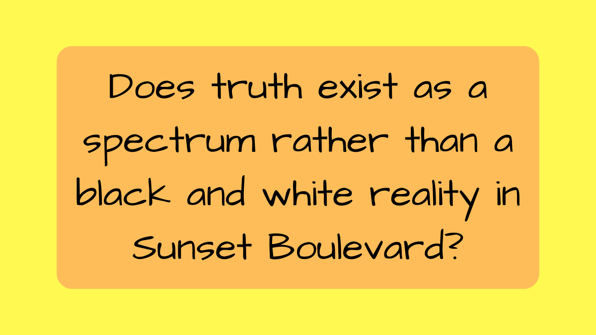 Looking at a Sunset Boulevard essay&nbsp;prompt